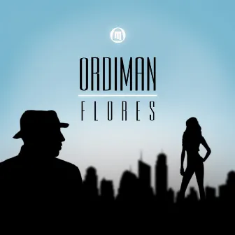 Flores by Ordiman