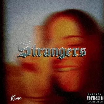 Strangers by Kime