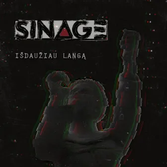 Išdaužiau Langą by Sinage