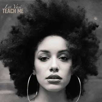 Teach Me by Lee Vasi