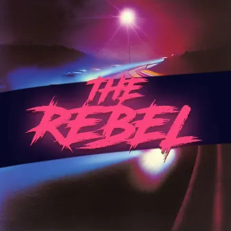 The Rebel by Night Runner