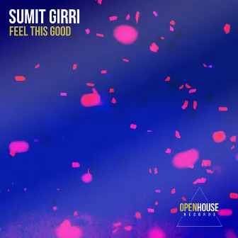 Feel This Good by Sumit Girri