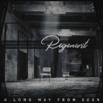 A Long Way from Eden by Regenerit