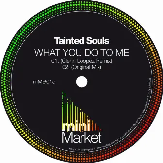 What You Do To Me by Tainted Souls