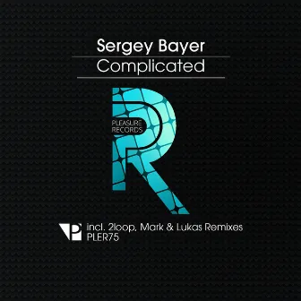 Complicated by Sergey Bayer