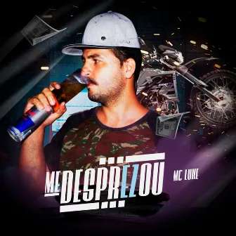 Me Desprezou by MC Luke