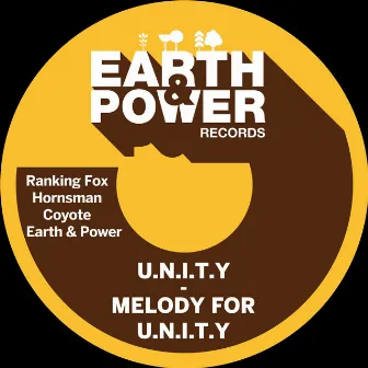 U.N.I.T.Y - Melody for U.N.I.T.Y by Earth & Power