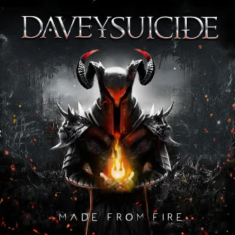 Made from Fire by Davey Suicide