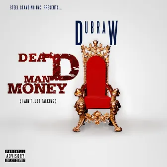 Dead Man Money (I Ain't Just Talking) by Dub Raw