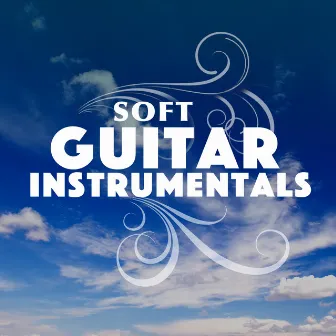 Soft Guitar Instrumentals by Instrumental Songs Music