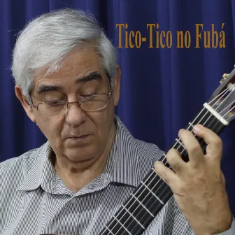 Tico-Tico no Fubá by Edson Lopes