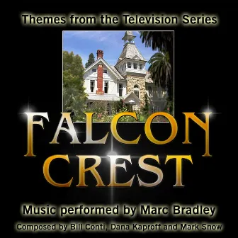 Falcon Crest: Themes from the Television Series by Marc Bradley