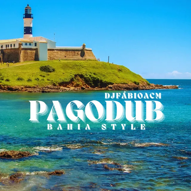 Pagodub (Bahia Style)