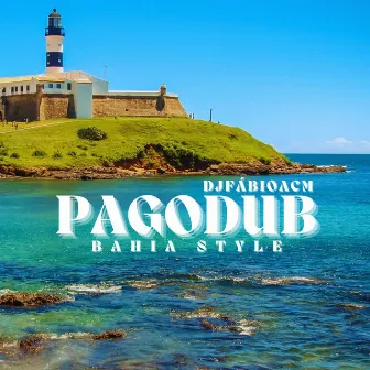 Pagodub (Bahia Style) by DJ Fábio ACM