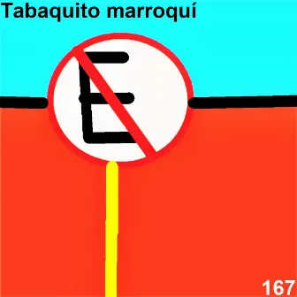 167 by Tabaquito Marroqui