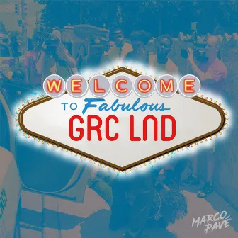 Welcome to Grc Lnd by Marco Pavé