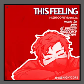 This Feeling (Nightcore Vision Mix) by Nightcore Nation