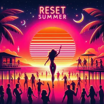 Reset Summer by 