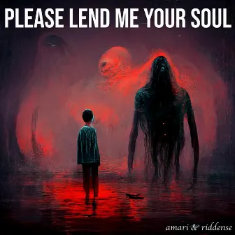 PLEASE LEND ME YOUR SOUL by amaris