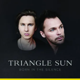 Born in the Silence by Triangle Sun