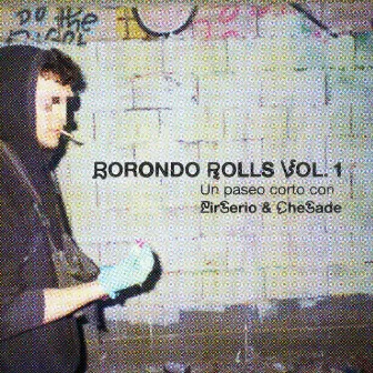 Borondo Rolls, Vol. 1 by Zir Serio