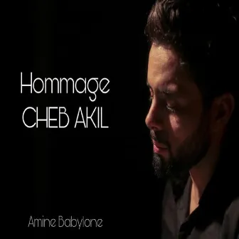 Hommage Cheb Akil by Amine Babylone