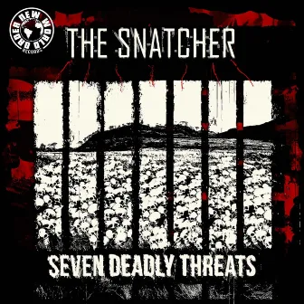 Seven Deadly Threats by The Snatcher