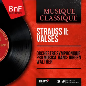 Strauss II: Valses (Mono Version) by Hans-Jurgen Walther