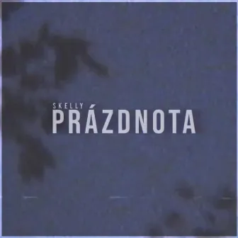 Prázdnota by Skelly