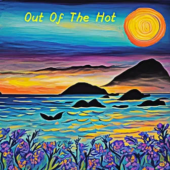 Out of the Hot by Catherine Cook