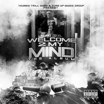 Welcome To My Mind(The Album) by Yung Jzzl