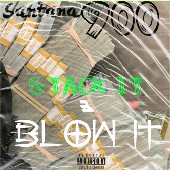 Stack It & Blow It by Santana900