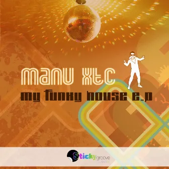 My Funky House EP by Manu XTC