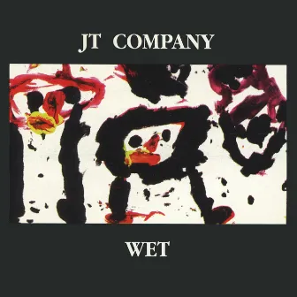 Wet (feat. Greg G, Criska) by Jt Company