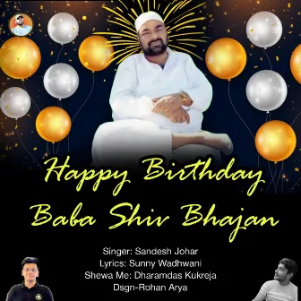 Happy Birthday Baba Baba Shiv Bhajan by Sandesh Johar