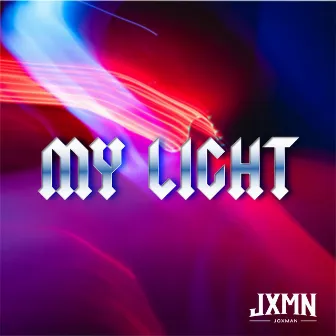 My Light by JOXMAN