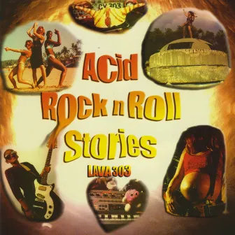 Acid Rock n Roll Stories by LAVA 303