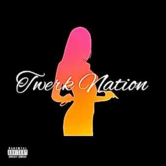 Twerk Nation by IzzyMane