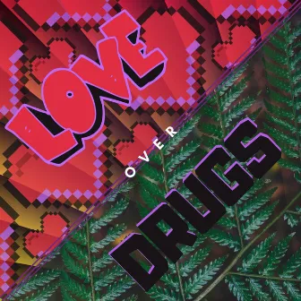 Love/Drugs by Pally Ray