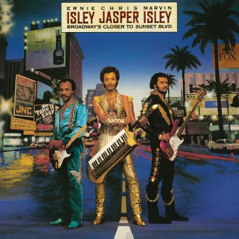 Broadway's Closer to Sunset Blvd (Bonus Track Version) by Isley, Jasper, Isley