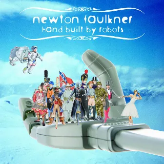 Hand Built By Robots by Newton Faulkner