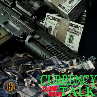 Currency Talk by Slump Musiq