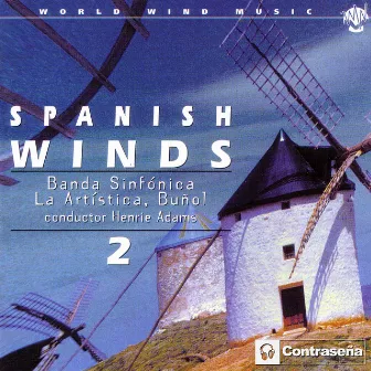 Spanish Winds 2 by Banda Sinfonica“La Artistica”Bunol