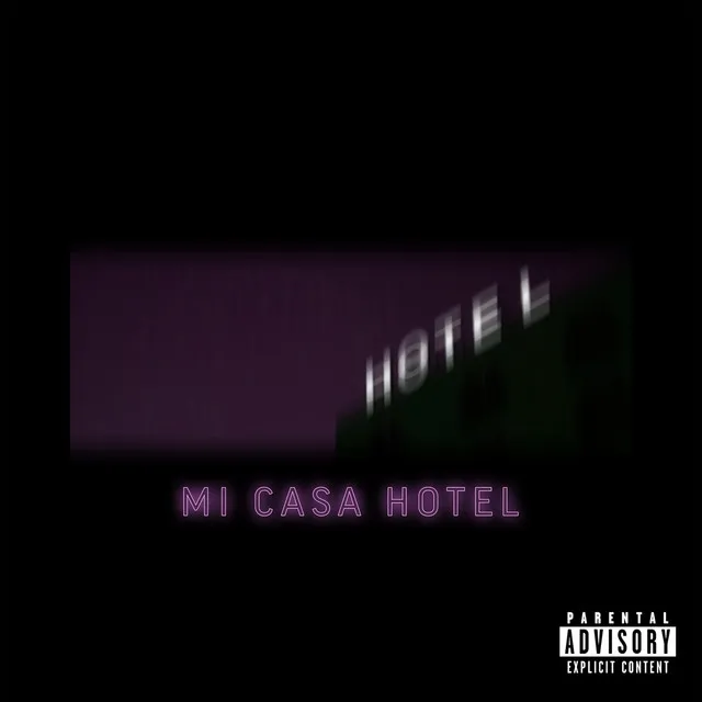 hotel mi casa (feat. illioN)