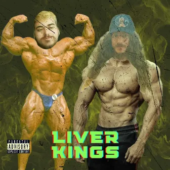 Liver Kings by Whyfyre