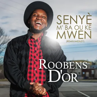 Senye M'ba Ou Ke Mwen (Remix) by Roobens D'or