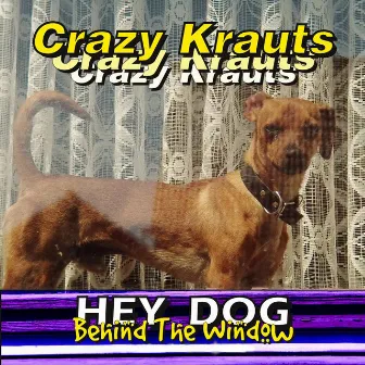 Hey Dog - Behind the Window (Club Mix) by Crazy Krauts