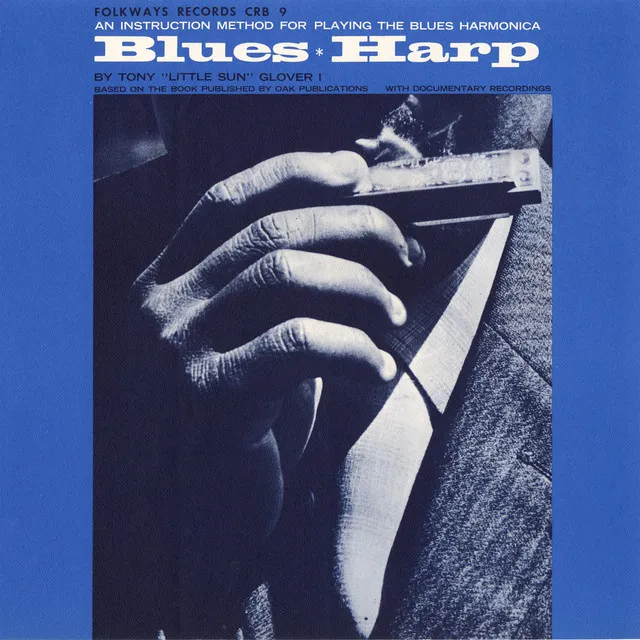 Blues Harp: An Instruction Method for Playing the Blues Harmonica