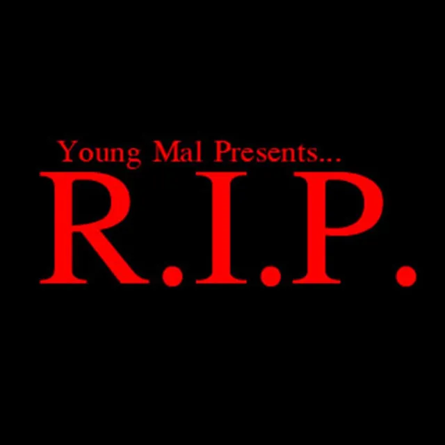 Young Mal - R.I.P