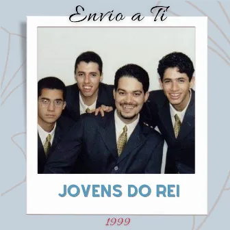 Envio a Ti (A Capella) by Jovens do Rei